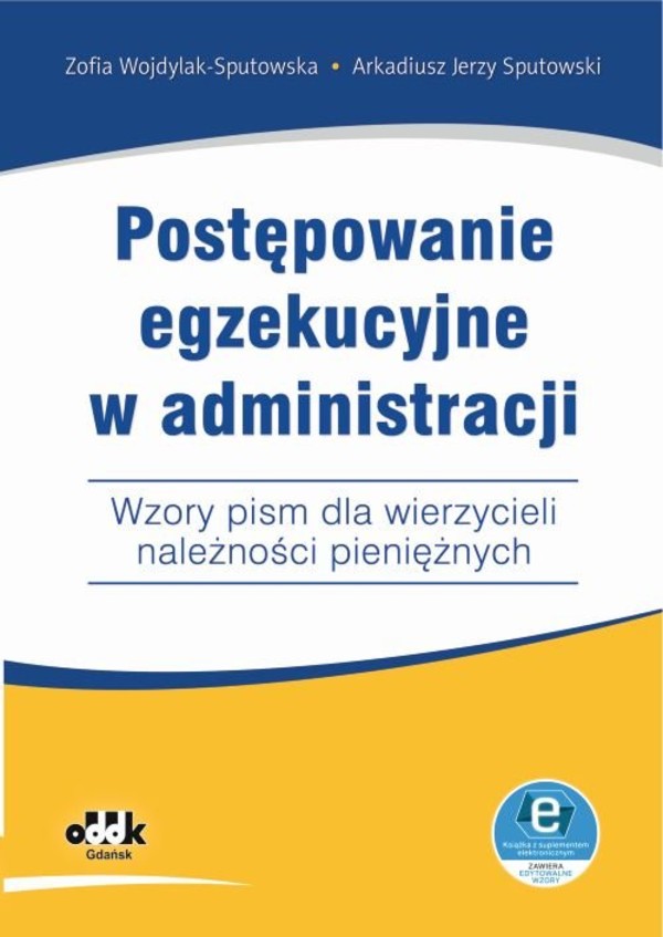 Postępowanie egzekucyjne w administracji Wzory pism dla wierzycieli należności pieniężnych