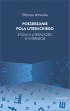 Poszerzanie pola literackiego - mobi, epub, pdf Studia o literackości w internecie