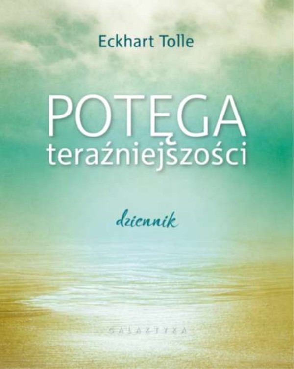 Potęga teraźniejszości Dziennik