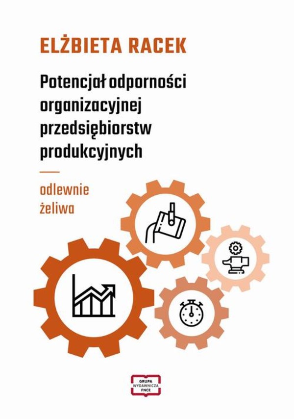 Potencjał odporności organizacyjnej przedsiębiorstw produkcyjnych - odlewnie żeliwa - pdf