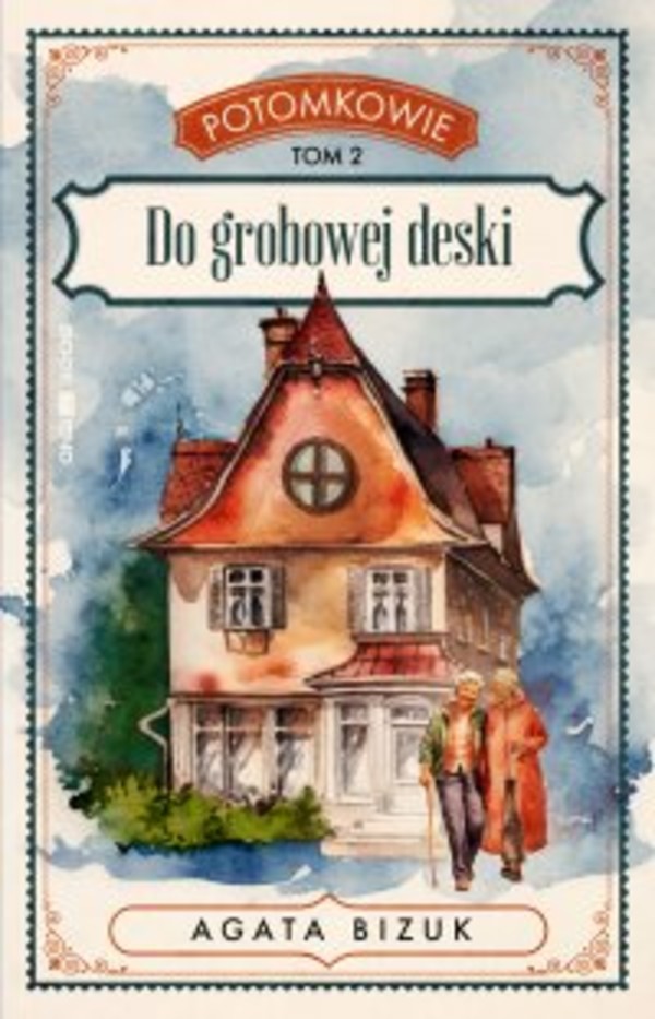 Potomkowie. Tom 2. Do grobowej deski - mobi, epub 1