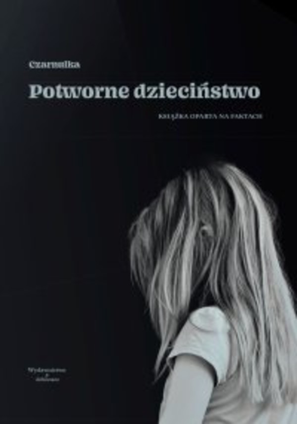 Potworne dzieciństwo - mobi, epub