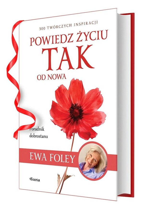 Powiedz życiu TAK od nowa 300 twórczych inspiracji