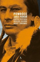 Powrócę jako Piorun. Krótka historia Dzikiego Zachodu - mobi, epub