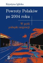 Powroty Polaków po 2004 roku. W pętli pułapki migracji - pdf