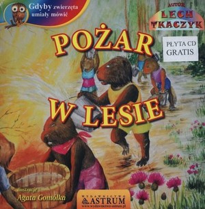 Pożar w lesie + CD Gdyby zwierzęta umiały mówić