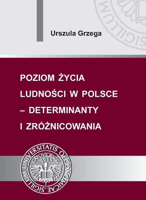 Poziom życia ludności w Polsce – determinanty i zróżnicowania - pdf