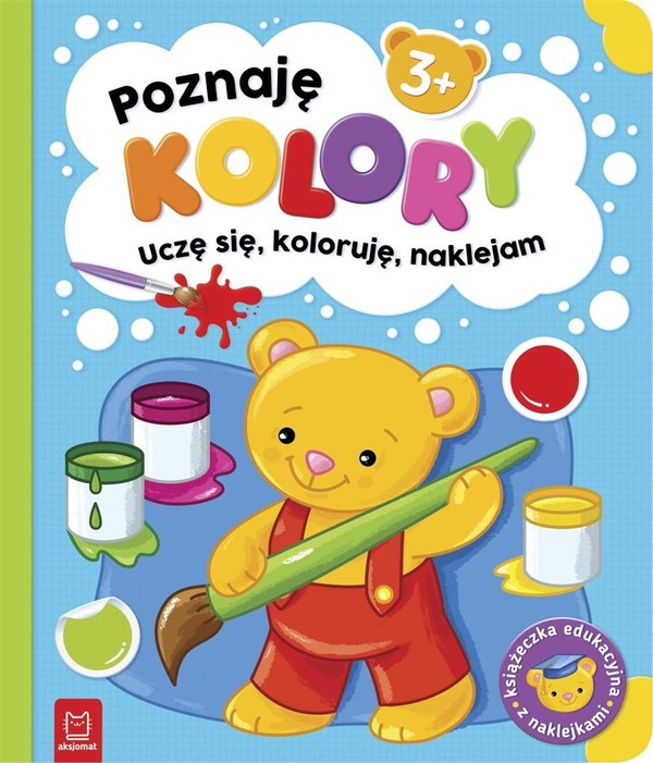 Poznaję kolory Uczę się, koloruję, naklejam