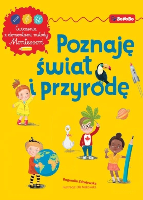 Poznaję świat i przyrodę Ćwiczenia z elementami metody Montessori