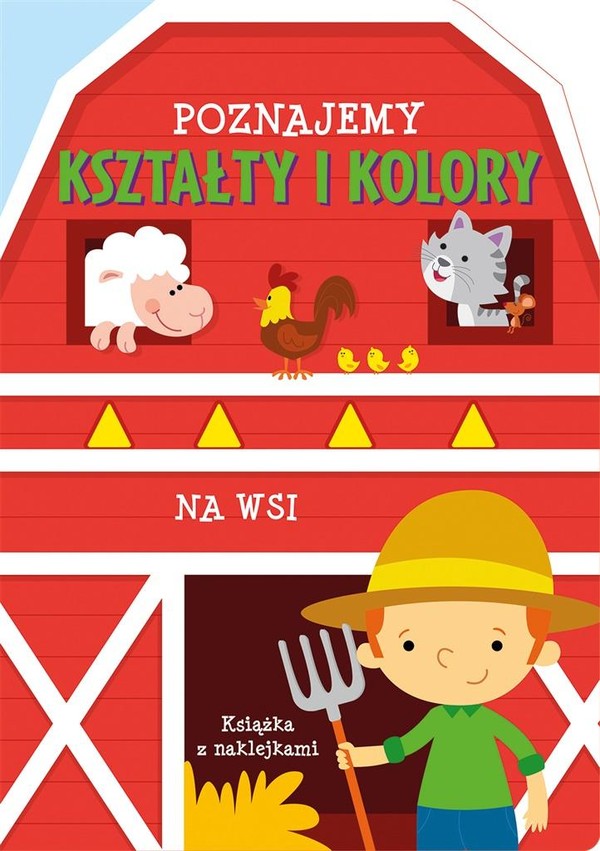 Poznajemy kształty i kolory. Na wsi Książka z naklejkami