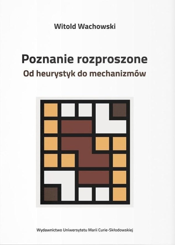 Poznanie rozproszone Od heurystyk do mechanizmów