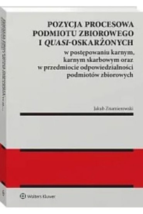 Pozycja procesowa podmiotu zbiorowego i quasi-oskarżonych