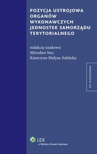 Okładka:Pozycja ustrojowa organów wykonawczych jednostek samorządu terytorialnego 