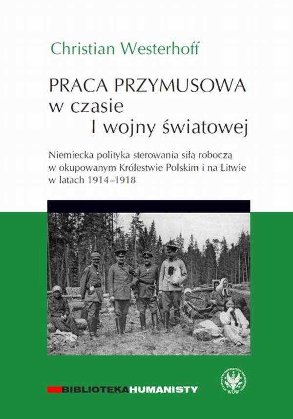 Praca przymusowa w czasie I wojny światowej - mobi, epub, pdf