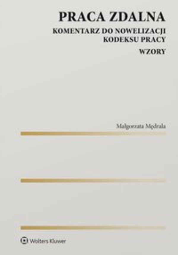 Praca zdalna. Komentarz do nowelizacji Kodeksu pracy. Wzory - epub, pdf 1