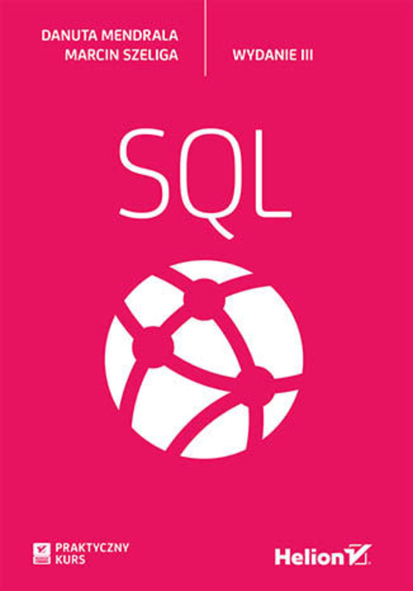 Praktyczny kurs SQL Wydanie III