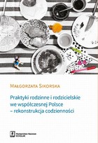 Praktyki rodzinne i rodzicielskie we współczesnej Polsce - pdf