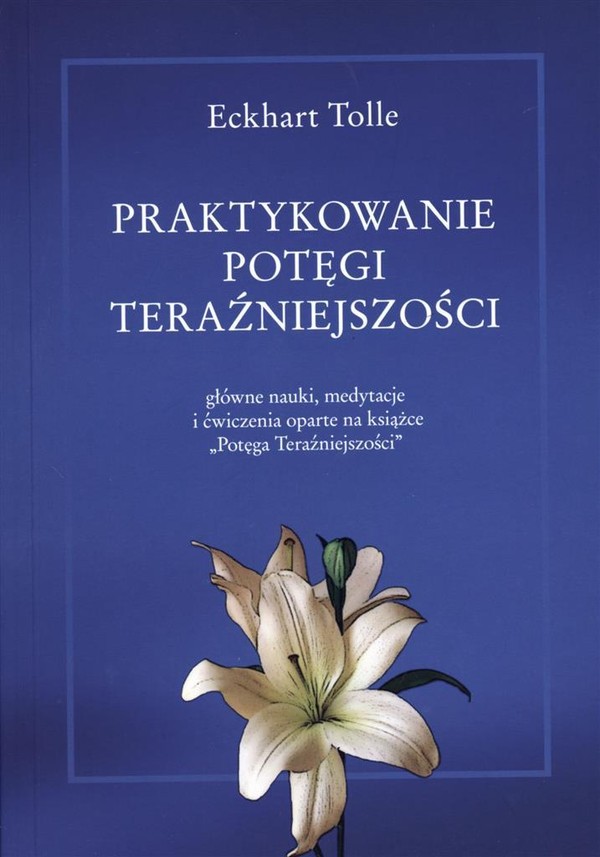 Praktykowanie potęgi teraźniejszości