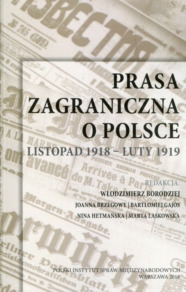 Prasa zagraniczna o Polsce Listopad 1918 - luty 1919