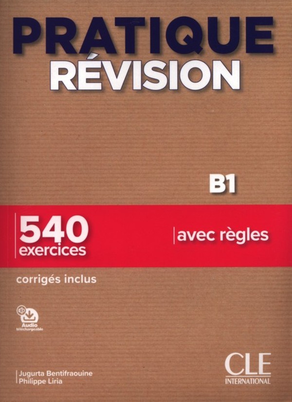 Pratique RĂŠvision - Niveau B1 - Livre + CorrigĂŠs + Audio tĂŠlĂŠchargeable