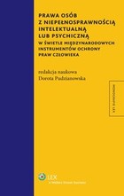 Prawa osób z niepełnosprawnością intelektualną lub psychiczną w świetle międzynarodowych instrumentów ochrony praw człowieka - pdf