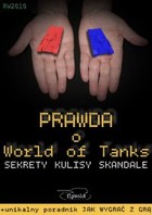 Prawda o World of Tanks. Sekrety, kulisy, skandale - mobi, epub, pdf + unikalny poradnik JAK WYGRAĆ Z GRĄ