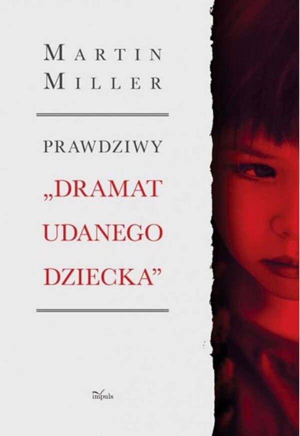 Prawdziwy âDramat udanego dzieckaâ - mobi, epub, pdf