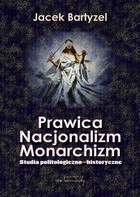 Prawica Nacjonalizm Monarchizm - pdf Studia politologiczno-historyczne