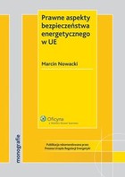 Prawne aspekty bezpieczeństwa energetycznego w UE - epub