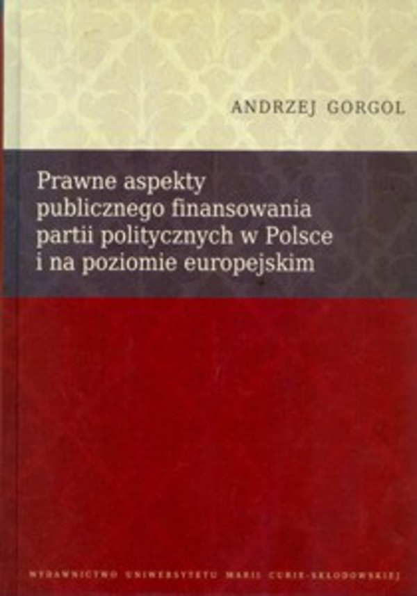 Prawne aspekty publicznego finansowania partii politycznych w Polsce i na poziomie europejskim - pdf