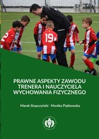 Prawne aspekty zawodu trenera i nauczyciela wychowania fizycznego - pdf