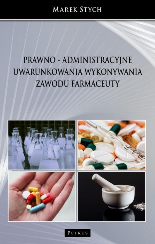 Prawno - administracyjne uwarunkowania wykonywania zawodu farmaceuty - pdf