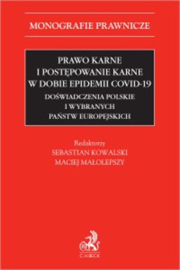 Prawo karne i postępowanie karne w dobie epidemii COVID-19. Doświadczenia polskie i wybranych państw europejskich - pdf