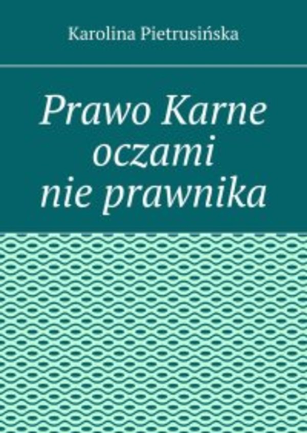 Prawo Karne oczami nie prawnika - mobi, epub