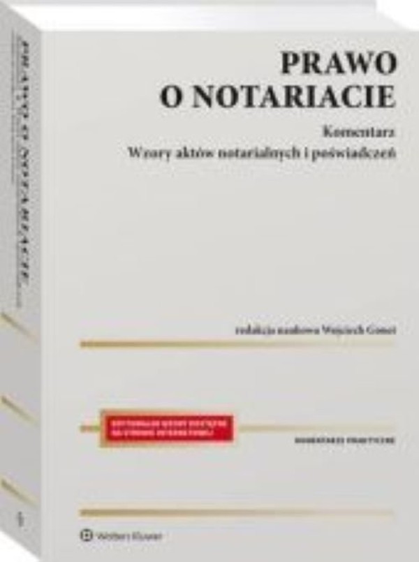 Prawo o notariacie Komentarz Wzory aktów notarialnych i poświadczeń