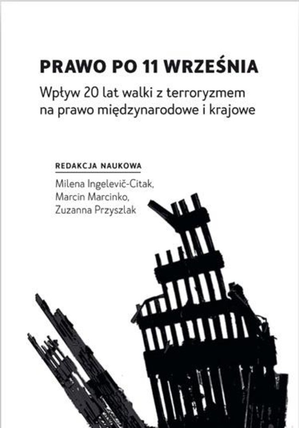 Prawo po 11 września. Wpływ 20 lat walki zterroryzmem na prawo międzynarodowe i krajowe