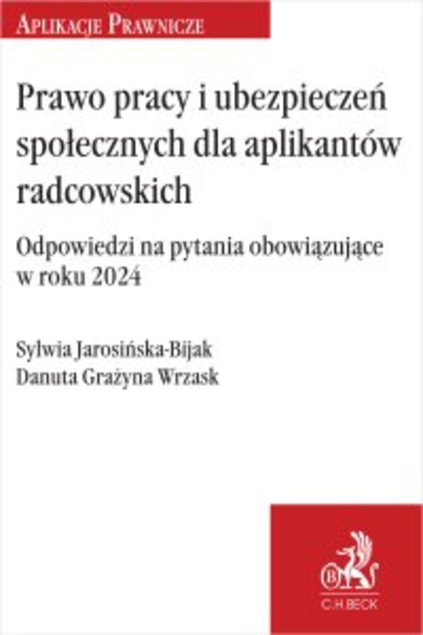 Prawo pracy i ubezpieczeń społecznych dla aplikantów radcowskich. Odpowiedzi na pytania obowiązujące w roku 2024 - pdf