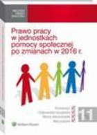Prawo pracy w jednostkach pomocy społecznej po zmianach w 2016 r. - pdf
