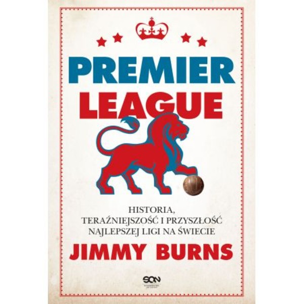 Premier League. Historia, teraźniejszość i przyszłość najlepszej ligi na świecie - mobi, epub