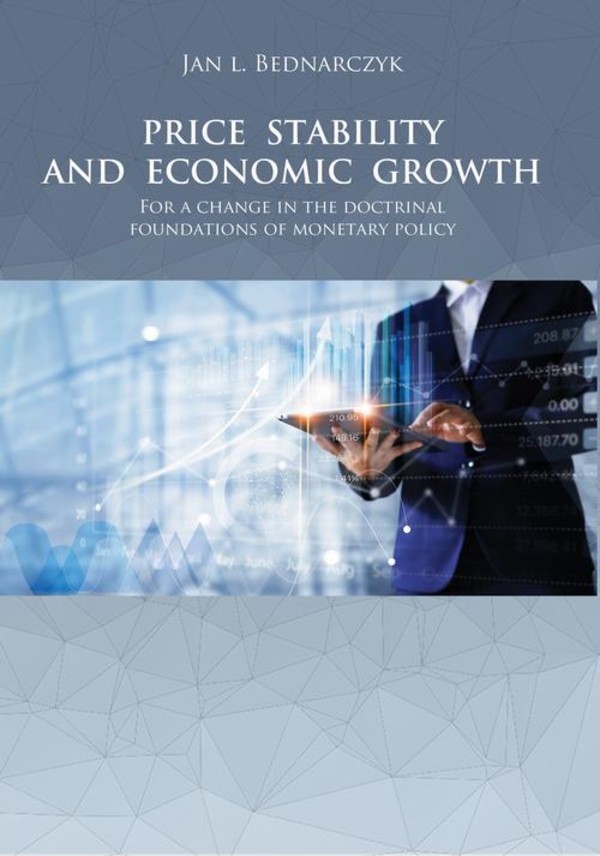 PRICE STABILITY AND ECONOMIC GROWTH For a change in the doctrinal foundations of monetary policy - pdf