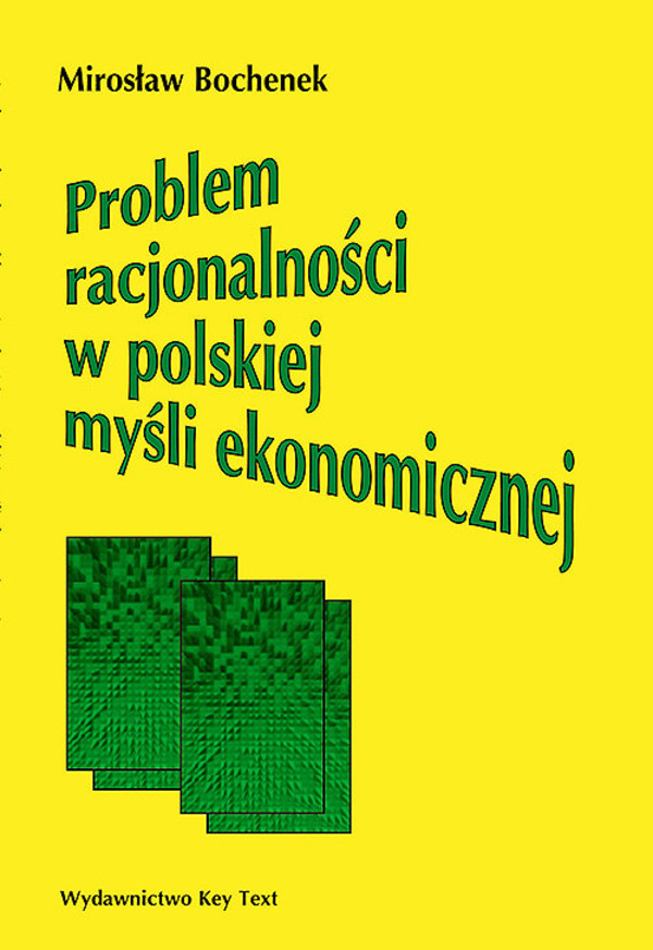 Problem racjonalności w polskiej myśli ekonomicznej