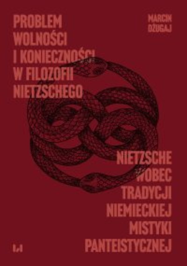 Problem wolności i konieczności w filozofii Nietzschego. Nietzsche wobec tradycji niemieckiej mistyki panteistycznej - pdf