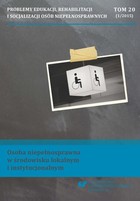 Problemy Edukacji, Rehabilitacji i Socjalizacji Osób Niepełnosprawnych. T. 20, nr 1/2015: Osoba niepełnosprawna w środowisku lokalnym i instytucjonalnym - pdf