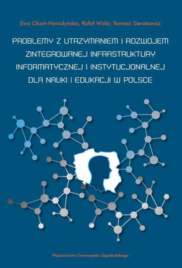 Problemy z utrzymaniem i rozwojem zintegrowanej infrastruktury informatycznej i instytucjonalnej dla nauki i edukacji w Polsce - pdf