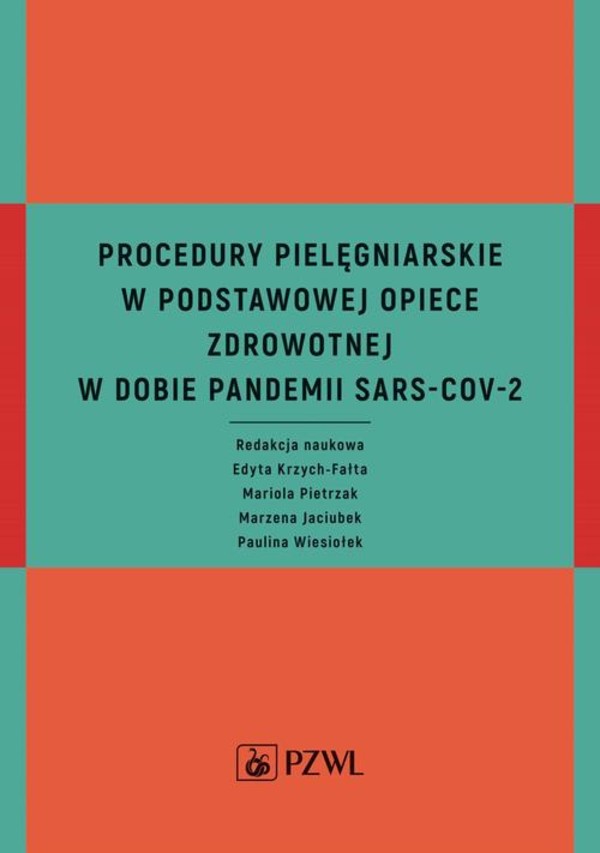 Procedury pielęgniarskie w Podstawowej Opiece Zdrowotnej w dobie pandemii SARS-CoV-2 - mobi, epub