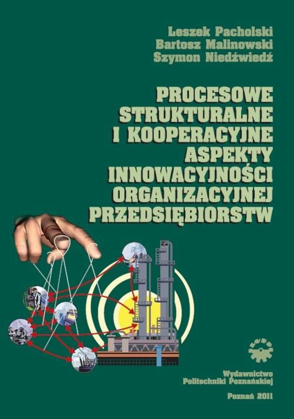 Procesowe, strukturalne i kooperacyjne aspekty innowacyjności organizacyjnej przedsiębiorstw - pdf