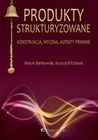 Produkty strukturyzowane - pdf konstrukcja, wycena, aspekty prawne