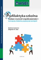 Profilaktyka szkolna wobec wyzwań współczesności - pdf koncepcje, badania, propozycje rozwiązań