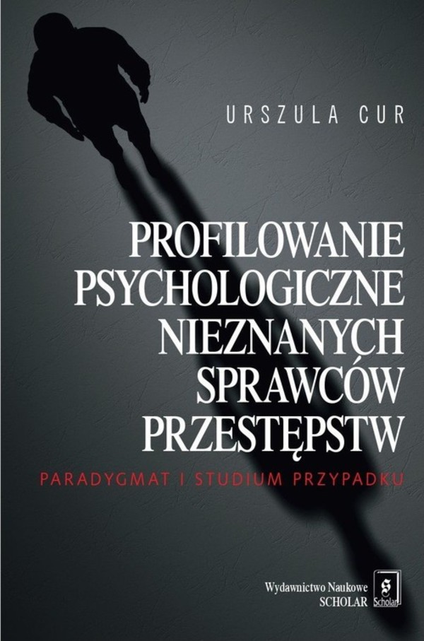 Profilowanie psychologiczne nieznanych sprawców przestępstw