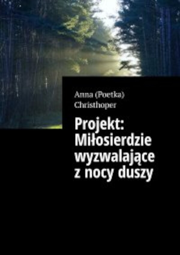 Projekt: Miłosierdzie wyzwalające zÂ nocy duszy - mobi, epub